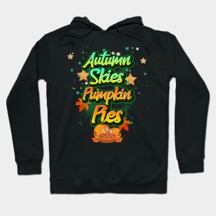 Autumn Skies and Pumpkin Pies Hoodie